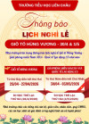 THÔNG BÁO NGHỈ GIỖ TỔ HÙNG VƯƠNG VÀ KỈ NIỆM NGÀY GIẢI PHÓNG MIỀN NAM, QUỐC TẾ LAO ĐỘNG