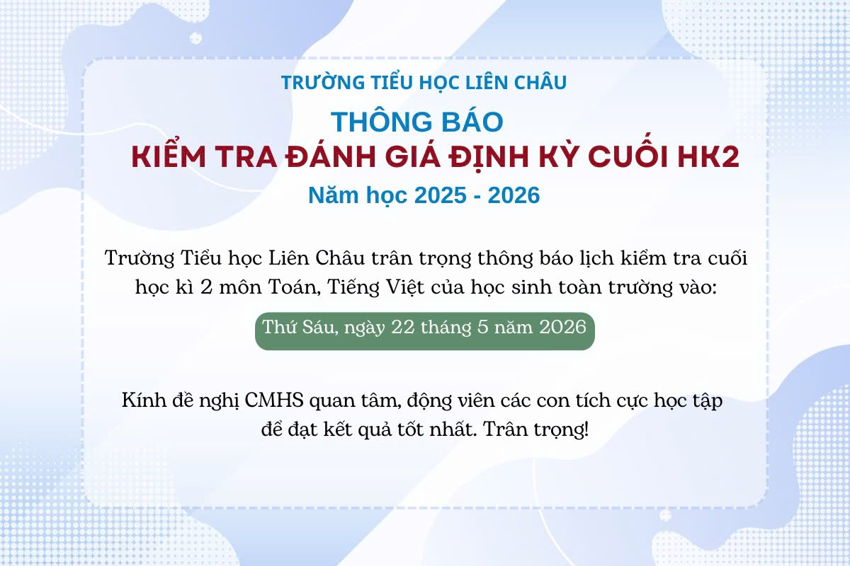 THÔNG BÁO LỊCH KIỂM TRA CUỐI KÌ II NĂM HỌC 2025 - 2026